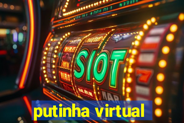 putinha virtual